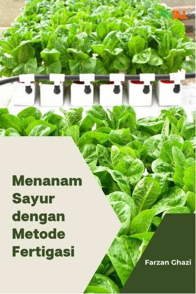 Menanam Sayur dengan Metode Fertigasi